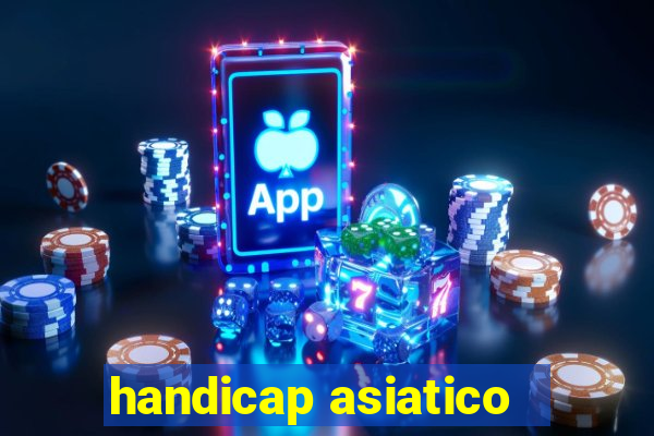 handicap asiatico - 1 o que significa